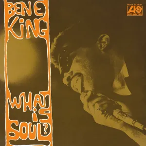 Ben E. King  What Is Soul?  (Arrives in 4 Days)