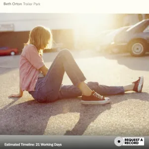 Beth Orton  Trailer Park  (Arrives in 4 Days)