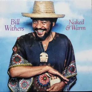 Bill Withers  Naked & Warm  (Arrives in 4 Days)
