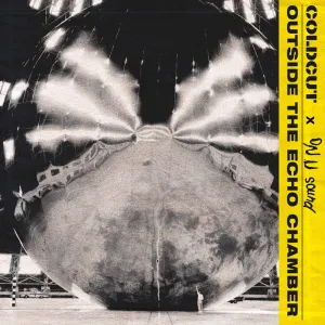 Coldcut x On-U Sound  Outside The Echo Chamber (Ninja Tune) (Arrives in 30 Days)