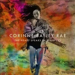 Corinne Bailey Rae  The Heart Speaks In Whispers  (Arrives in 4 days )