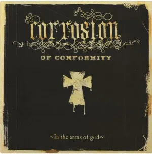 Corrosion Of Conformity  In The Arms Of God (Music On Vinyl) (Arrives in 21 Days)