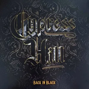 Cypress Hill  Back In Black     (Arrives in 4 Days)