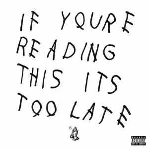 Drake  If You're Reading This It's Too Late (Arrives in 21 days)