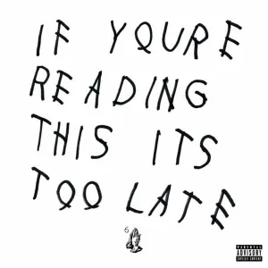 Drake  If You're Reading This It's Too Late (Quick Ship)