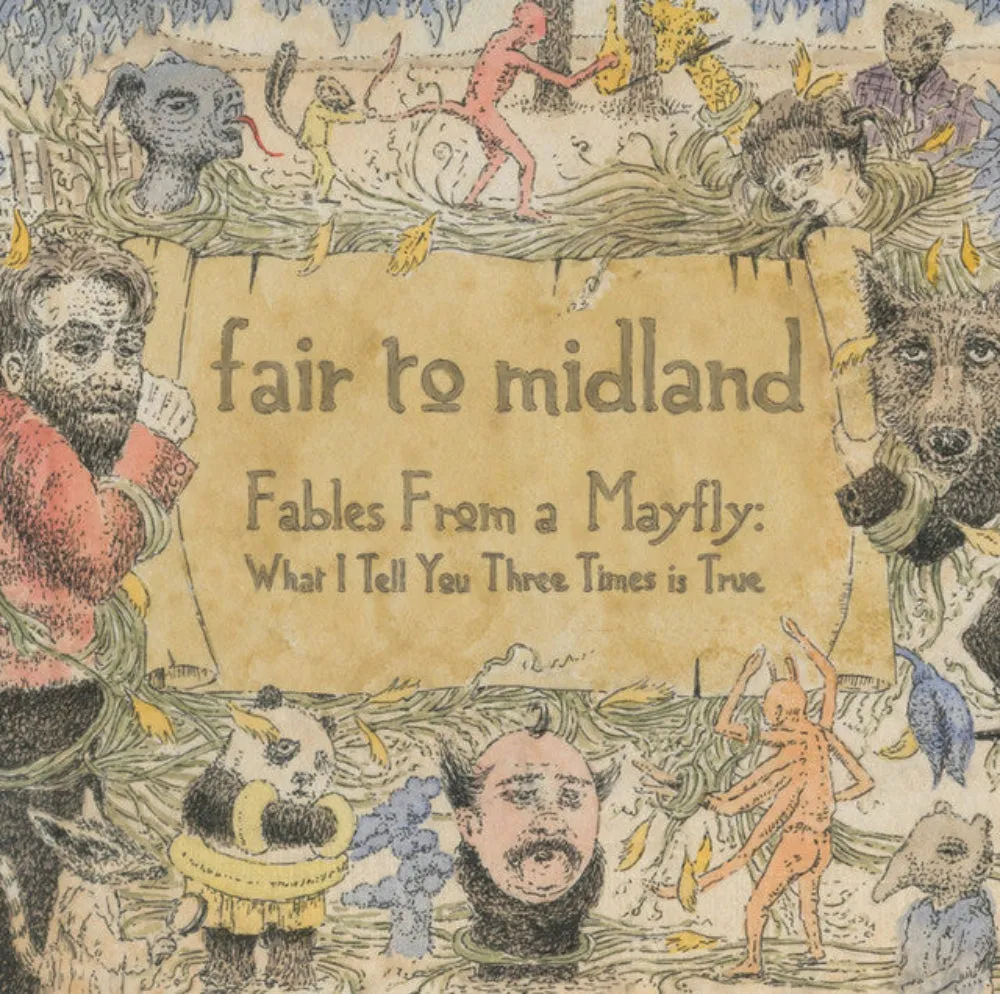 Fair To Midland  Fables From A Mayfly: What I Tell You Three Times Is True (Music On Vinyl) (Arrives in 21 Days)