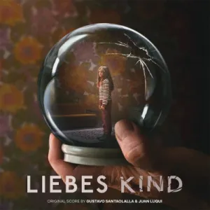 Gustavo Santaolalla & Juan Luqui  Liebes Kind (Soundtrack From The Netflix Series) (Music On Vinyl) (Arrives in 21 Days)
