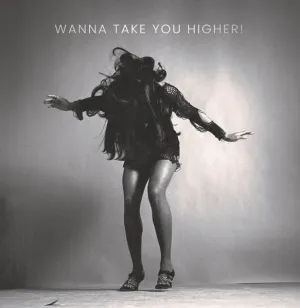 Ike & Tina Turner  Wanna Take You Higher!  (Arrives in 4 Days)