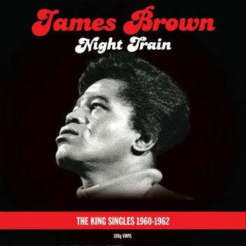 James Brown  Night Train - The King Singles 1960-1962  (Arrives in 4 Days)