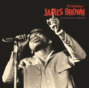 James Brown  Singles vol. 4 (1962-63)  (Arrives in 4 Days)