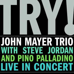 John Mayer Trio  Try! (Music On Vinyl) (Arrives in 21 Days)