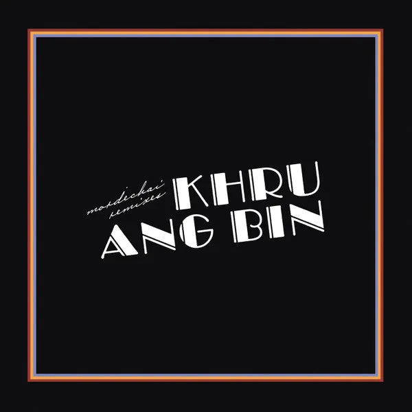 Khruangbin  Mordechai Remixes  (Arrives in 4 Days)