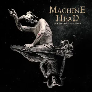 Machine Head (3)  Of Kingdom And Crown   (Arrives in 4 Days) hi-fi music center,hi-fi speaker grill,hi-fi equipment organizer