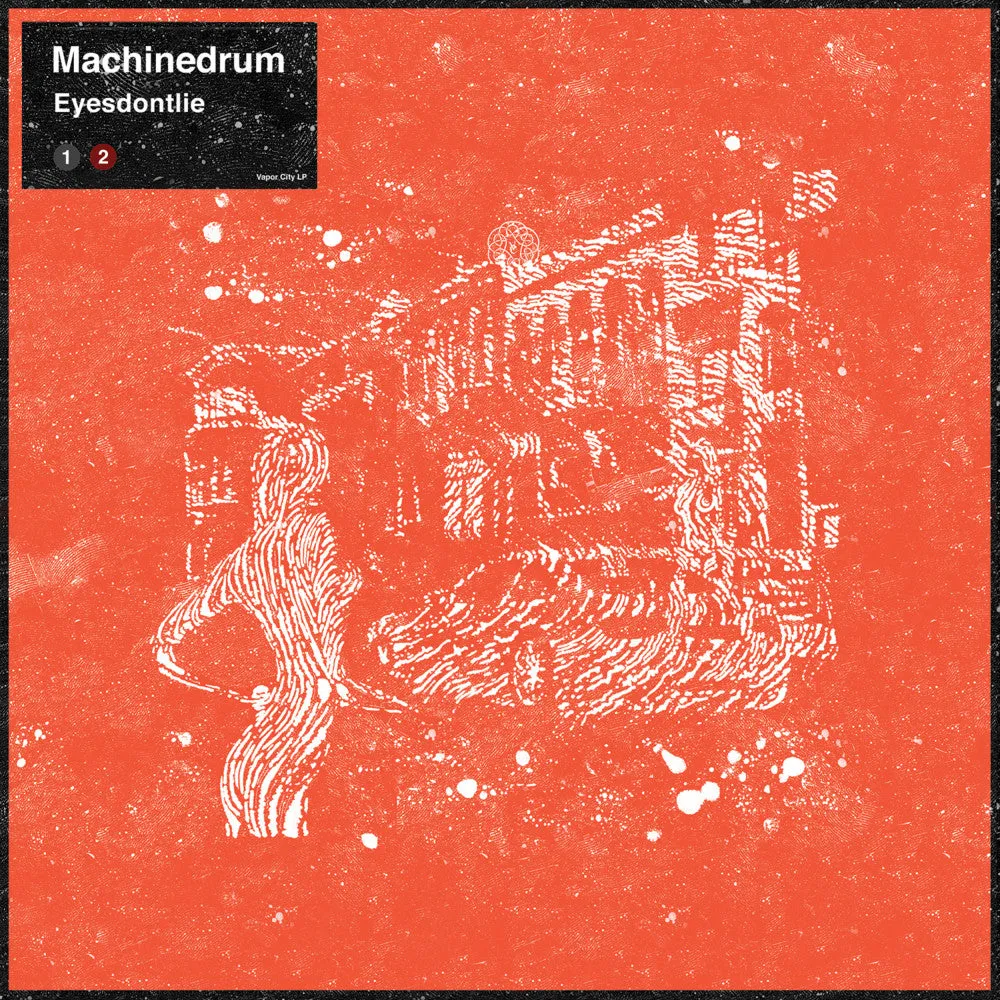 Machinedrum  Eyesdontlie (Ninja Tune) (Arrives in 30 Days)