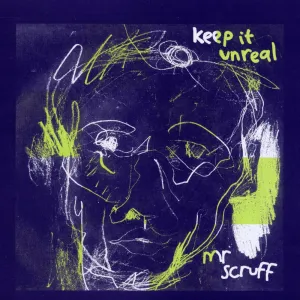 Mr. Scruff  Keep It Unreal  (Ninja Tune) (Arrives in 30 Days)