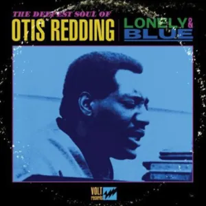 Otis Redding - Lonely & Blue - The Deepest Soul Of Otis Redding (Used Vinyl - VG ) ND Marketplace