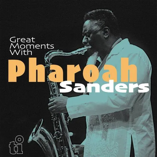 Pharoah Sanders  Great Moments With Pharoah Sanders (Music On Vinyl) (Arrives in 21 Days)