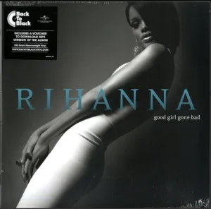 Rihanna  Good Girl Gone Bad (Arrives in 4 days)