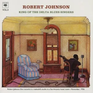 Robert Johnson  King Of The Delta Blues Singers Vol. II (Music On Vinyl) (Arrives in 21 Days)