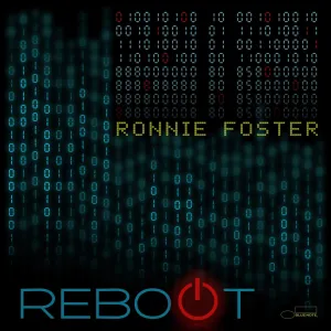 Ronnie Foster  Reboot (Blue Note) (UMe) (Arrives in 30 Days)