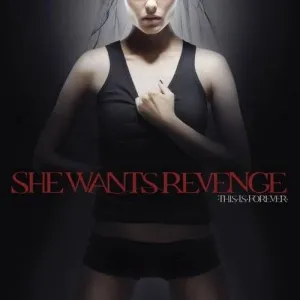 She Wants Revenge  This Is Forever (Music On Vinyl) (Arrives in 21 Days)