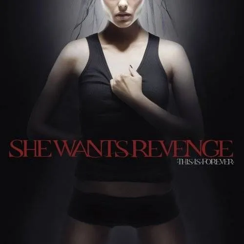 She Wants Revenge  This Is Forever (Music On Vinyl) (Arrives in 21 Days)