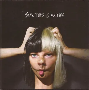 Sia  This is Acting (Arrives in 21 days)