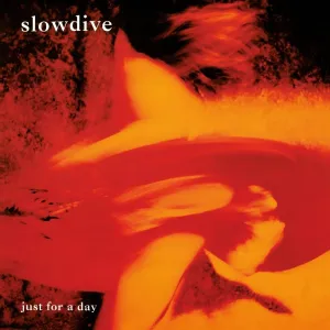 Slowdive  Just For A Day (Music On Vinyl) (Arrives in 21 Days)
