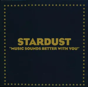 Stardust - Music Sounds Better With You (Arrives in 4 Days)