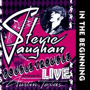 Stevie Ray Vaughan And Double Trouble*  In The Beginning (Music On Vinyl) (Arrives in 21 Days)