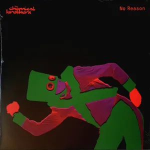The Chemical Brothers  No Reason (Arrives in 4 days)