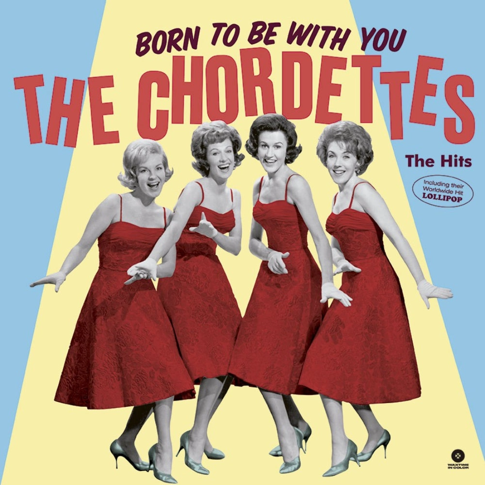 The Chordettes C Born To Be With You C The Hits (Waxtime In Colour) (Arrives in 21 Days) hi-fi desktop system,hi-fi modular audio system,hi-fi recording playback