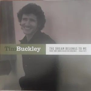 Tim Buckley  The Dream Belongs To Me: Rare And Unreleased Recordings 1968/1973    (Arrives in 4 days )