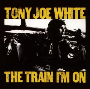 Tony Joe White  The Train I'm On (Music On Vinyl) (Arrives in 21 Days)