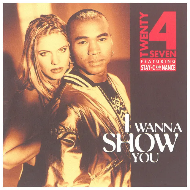 Twenty 4 Seven Featuring Stay-C And Nance  I Wanna Show You (Music On Vinyl) (Arrives in 21 Days)