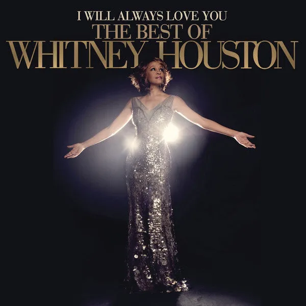 Whitney Houston  I Will Always Love You: The Best Of Whitney Houston (Arrives in 7 Days)