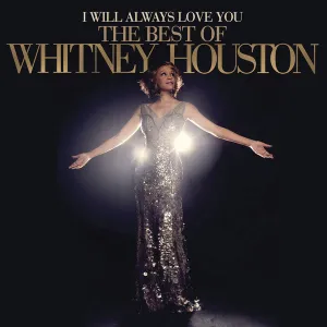 Whitney Houston  I Will Always Love You: The Best Of Whitney Houston (Arrives in 7 Days)